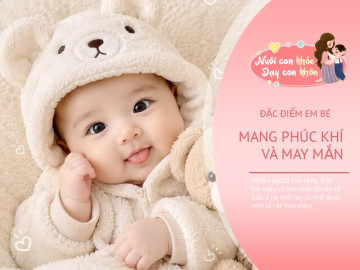 Nuôi con IQ EQ - Phỏng đoán em bé sinh ra mang mệnh giàu sang và phú quý thông qua 3 đặc điểm này