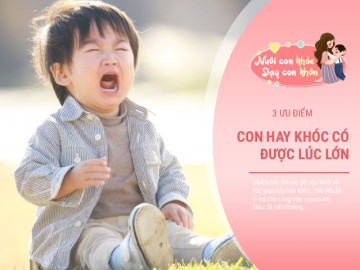 Những đứa trẻ hay khóc nhè có 3 ưu điểm mà trẻ khác không thể sánh bằng khi lớn lên