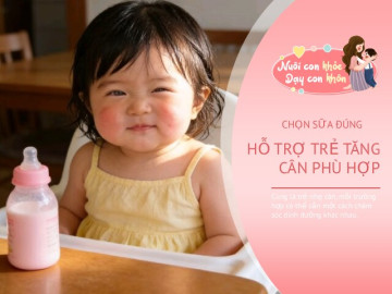 Trẻ biếng ăn, chậm tăng cân có nên uống sữa tăng cân? 7 điều bố mẹ cần biết trước khi đổi sữa