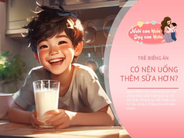Trẻ biếng ăn có nên uống nhiều sữa hơn? Sai lầm có thể khiến con càng bỏ bữa