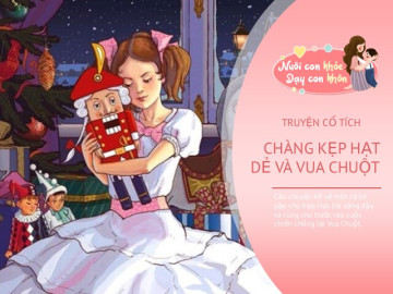 Truyện cổ tích: Chàng Kẹp Hạt Dẻ và Vua Chuột