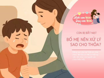 Con đi học bị bạn đánh nhưng cô giáo nói “trẻ nhỏ đùa nhau”, chuyên gia nói đây là cách bố mẹ làm để bảo vệ con