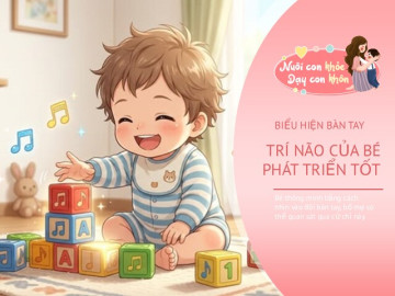 Đôi bàn tay “bật mí” bé có trí thông minh cao hay thấp, mẹ nhìn vào 7 cử chỉ này là biết ngay