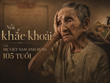 Nỗi khắc khoải của Mẹ Việt Nam anh hùng 105 tuổi bên ngôi mộ gió của con liệt sĩ