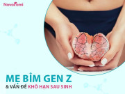 Làm mẹ hiện đại kiểu Gen Z: Vẹn tròn thiên chức, không “gồng mình” chịu đựng khô hạn sau sinh