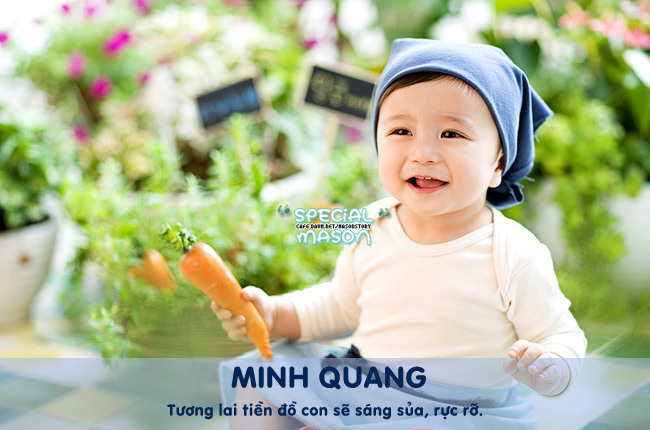 Cái tên Minh Quang mang ý nghĩa về một tương lai rực rỡ, xán lạn.
