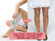 Làm đẹp - Cạo lông chân sẽ khiến lông dày và đen hơn: đúng hay sai?