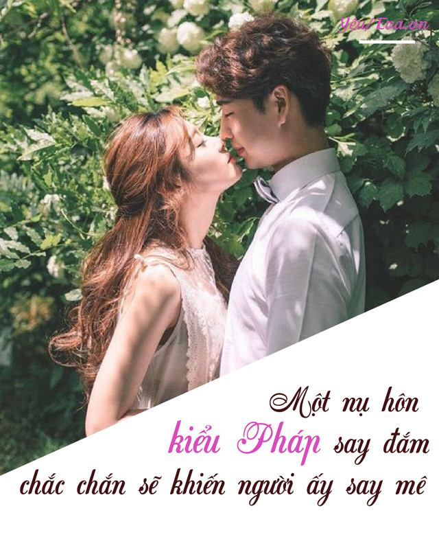 7 tuyệt chiêu để quyến rũ đối phương bằng nụ hôn khiến chàng mê mệt - 2