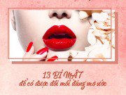 Làm đẹp - Thì ra để đạt đôi môi chuẩn hoàn hảo vốn không hề khó!