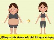 Làm đẹp - Đây chính là 8 sai lầm khiến bạn không thể tống cổ được mỡ bụng