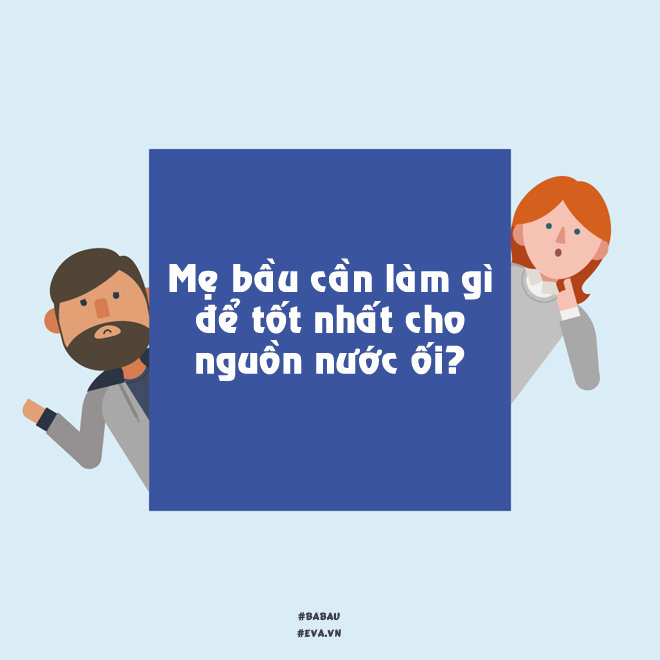 3 việc mẹ bầu nhớ phải làm để tốt nhất cho nguồn nước ối - 3
