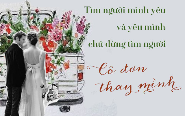 Đừng vì cô đơn mà yêu sai người, đừng vì yêu sai người mà chịu cô đơn cả đời - 3
