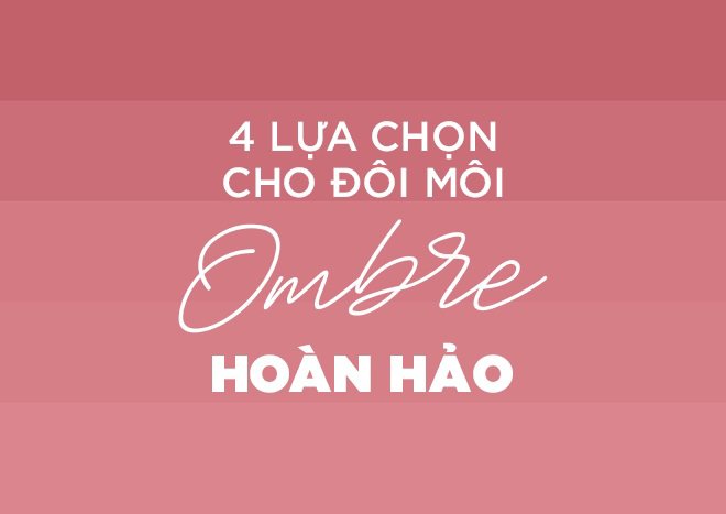 Bí kíp đánh môi ombre hoàn hảo cho ngày đông càng thêm rực rỡ! - 4