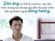 Xem & Đọc - Hà Việt Dũng Ngược Chiều Nước Mắt: "Kết hôn rồi, đàn ông phải chỉnh đốn lại thành người đàng hoàng"