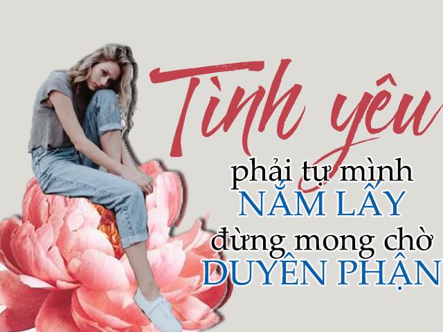 Tình duyên lận đận đừng trách duyên phận, trách bản thân sao không tự thay đổi vận mệnh