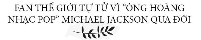 Fan tự tử vì thần tượng: Những amp;#34;hiệu ứng cánh bướmamp;#34; đáng sợ nhất trong cuộc đời - 8
