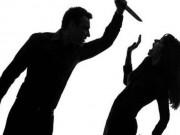 Tin trong nước - Rúng động: Nửa đêm chồng cầm dao sát hại vợ