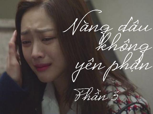 Nàng dâu không yên phận (Phần 3)