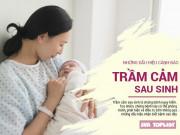 Bà bầu - Những dấu hiệu cảnh báo mẹ bỉm sữa đang mắc chứng trầm cảm sau sinh