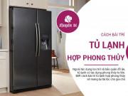 Clip Eva - Cách sắp xếp và bài trí tủ lạnh hợp phong thủy