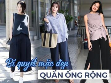 Chiếc quần ống rộng giúp chị em đi muôn nơi nhưng bạn đã biết cách mặc cho đúng?