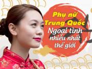 Tin tức - Phụ nữ Trung Quốc "cắm sừng" chồng nhiều nhất thế giới vì không dám ly hôn?