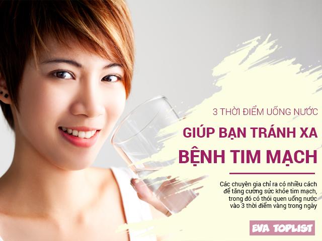 3 thời điểm vàng, chỉ cần uống nước cũng đủ đẩy lùi nguy cơ bệnh tim mạch