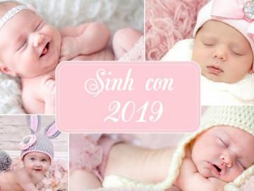 Bố mẹ 3 tuổi này sinh con năm Kỷ Hợi 2019 hưởng đại phúc, đại lộc, bé thành đạt sớm