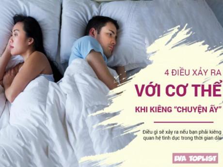 Top 4 điều xảy ra với cơ thể khi kiêng làm "chuyện ấy" quá lâu