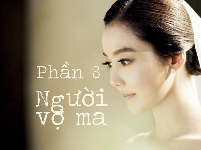 Người vợ ma (Phần 8)