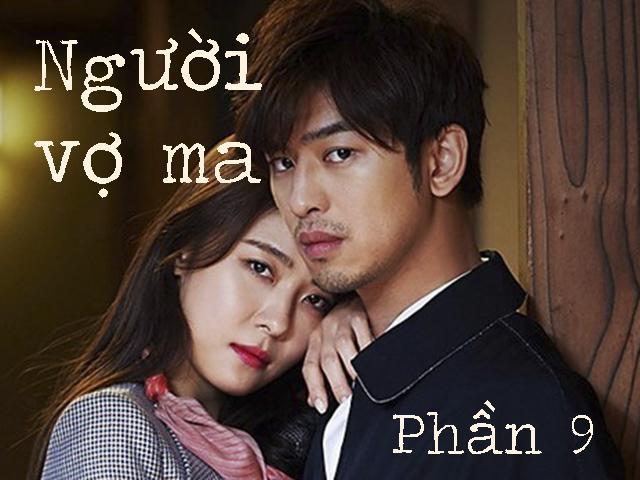 Người vợ ma (Phần 9)
