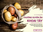 Sức khỏe - 4 công dụng hữu hiệu đáng kinh ngạc của khoai tây có thể bạn chưa bao giờ biết