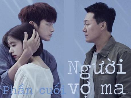 Người vợ ma (Phần cuối)