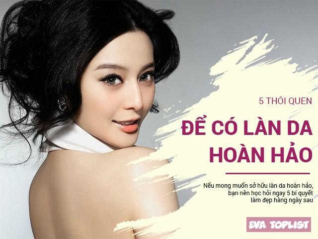5 thói quen mà những cô nàng sở hữu làn da hoàn hảo luôn thực hiện hàng ngày