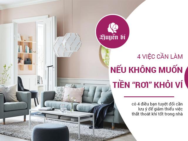 Bậc thầy phong thủy chỉ ra 4 việc cần để tránh thất thoát tài lộc cho gia chủ