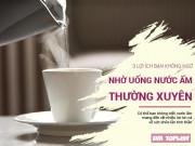 Làm đẹp - Những siêu lợi ích khi uống nước ấm khiến các nàng nhan sắc rạng ngời