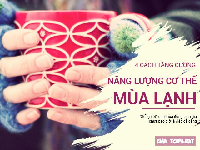 Không khí lạnh tràn về, nạp ngay những thực phẩm này để cơ thể tràn năng lượng