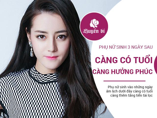 Phụ nữ sinh chuẩn 3 ngày này càng có tuổi càng kiêu sa sang trọng, phúc khí đầy mình