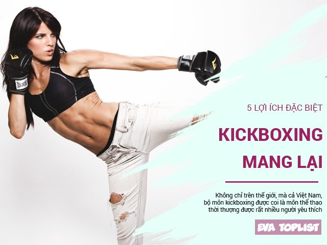 Tập ngay đi! Môn vua giảm cân kickboxing có tới 5 ích lợi thần thánh thế này cơ mà!