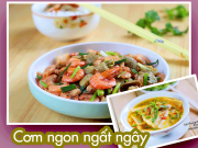 Thực đơn hàng ngày - Bữa chiều nhiều món ngon chồng con thi nhau xới hết bát cơm này đến bát khác