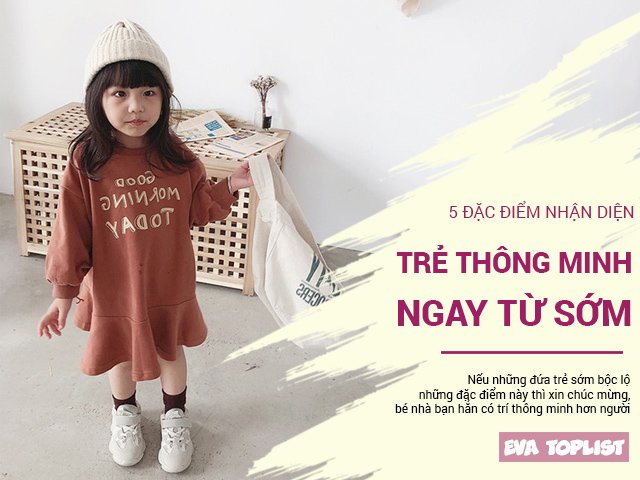 5 đặc điểm của trẻ thông minh, cha mẹ tinh tế có thể nhận ra ngay từ những ngày đầu