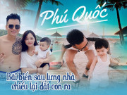 Làm mẹ - Hà Nội ô nhiễm, hotgirl dân tộc cùng chồng đại gia đưa con ra Phú Quốc sống 1 năm nay