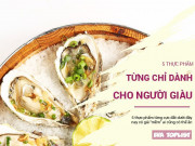 Clip Eva - 5 món ăn từng chỉ dành cho người giàu, giờ thành bình dân, mua đâu cũng được
