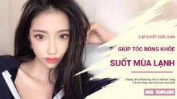 5 bí quyết chăm sóc đơn giản nhưng lại giúp mái tóc luôn bóng khỏe suốt mùa lạnh