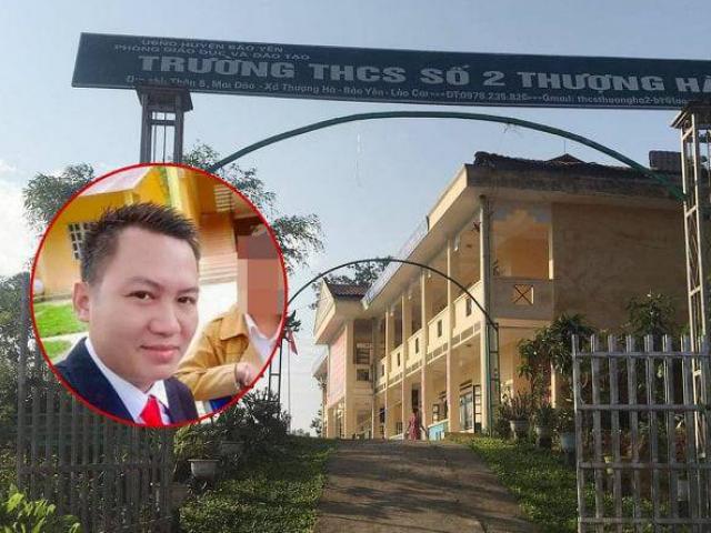 Lý do xử kín vụ thầy giáo hiếp dâm học sinh lớp 8 mang bầu tại Lào Cai
