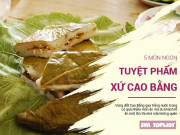 Xem ăn chơi - 5 món ăn cực phẩm ở Cao Bằng, khiến du khách "nghiện" quên lối về