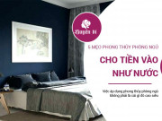 Clip Eva - 5 mẹo phong thủy phòng ngủ mang lại thịnh vượng, tiền tài cho gia chủ