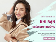 Làm đẹp - 5 bộ phận cơ thể bị "tụt hạng nhan sắc" thảm hại khi bạn ăn uống thiếu dinh dưỡng