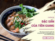 Xem ăn chơi - Đến với Tiền Giang sông nước, nếu chưa thử 5 đặc sản này thì chớ vội về