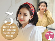 Thời trang - 5 món giúp F5 phong cách thời trang, chị em chẳng cần sắm nhiều quần áo vẫn xinh lung linh